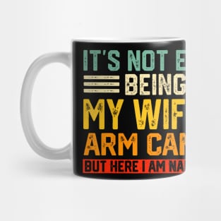 It'S Not Easy Being My Wife'S Arm Candy Husband Mug
